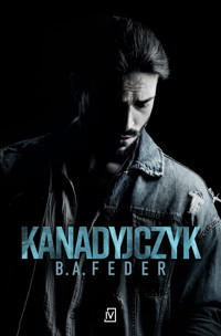 Kanadyjczyk - B. A. Feder - ebook + audiobook + książka
