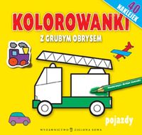 Kolorowanki z grubym obrysem Pojazdy -  - książka