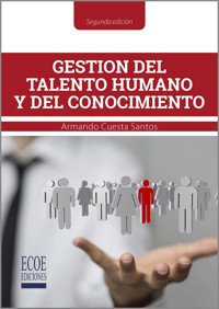Gestión del talento humano y del conocimiento - 2da edición - Armando Cuesta Santos - ebook