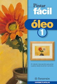 Pintar fácil: Óleo 1 - Equipo Parramón Paidotribo - ebook