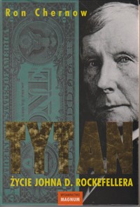 Tytan. Życie Johna D. Rockefellera - Ron Chernow - ebook + książka