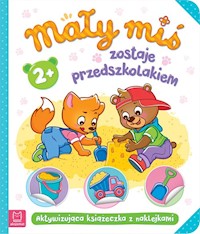 Mały miś zostaje przedszkolakiem -  - książka