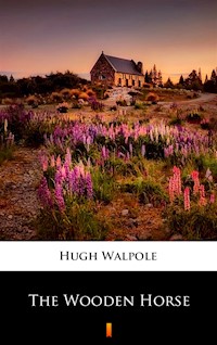 The Wooden Horse - Hugh Walpole - ebook