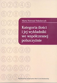 Kategoria ilości i jej wykładniki we współczesnej polszczyźnie - Nowosad-Bakalarczyk Marta - książka