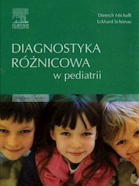 Diagnostyka różnicowa w pediatrii - Michalk Dietrich, Schonau Eckhard - książka