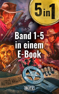 Texas Ranger - Band 1-5 in einem E-Book - Alfred Wallon - ebook