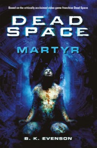 Dead Space - Martyr - Evenson Brian - ebook