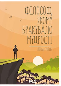 Філософ, якому бракувало мудрості - Лоран Гунель - ebook