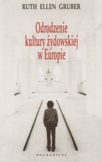 Odrodzenie kultury żydowskiej w Europie - Ruth Ellen Gruber - ebook