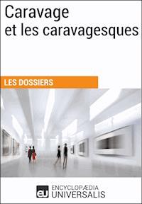 Caravage et les caravagesques - Encyclopaedia Universalis - ebook