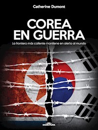 Corea en guerra - Catherine Dumont - ebook
