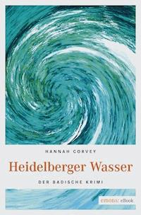 Heidelberger Wasser - Hannah Corvey - ebook
