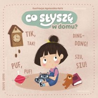 Co słyszę w domu? -  - książka