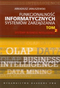 Funkcjonalność informatycznych systemów zarządzania. Tom 2. Zintegrowane systemy transakcyjne - Arkadiusz Januszewski - książka