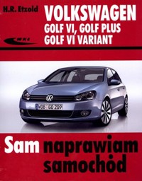 Volkswagen Golf VI, Golf Plus, Golf VI Variant - Hans-Rudiger Etzold - książka