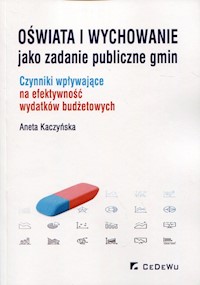 Oświata i wychowanie jako zadanie publiczne gmin - Kaczyńska Aneta - książka