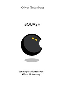 iSquash - Oliver Gutenberg - ebook