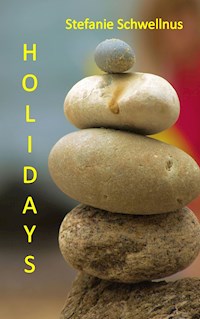 Holidays - Stefanie Schwellnus - ebook