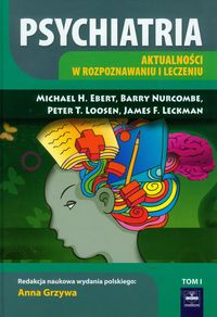 Psychiatria Tom 1 - Ebert Michael H., Nurcombe Barry, Loosen Peter T. - książka