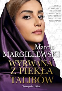 Wyrwana z piekła talibów - Marcin Margielewski - ebook + audiobook + książka