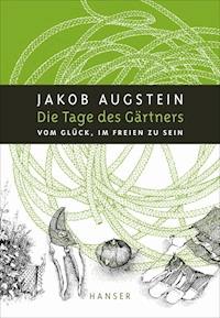 Die Tage des Gärtners - Jakob Augstein - ebook