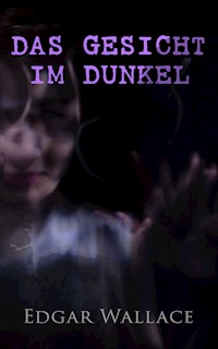 Das Gesicht im Dunkel - Edgar Wallace - ebook