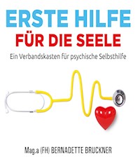 Erste Hilfe für die Seele - Bernadette Bruckner - ebook