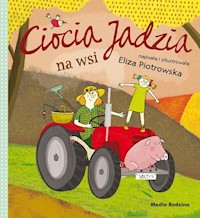 Ciocia Jadzia na wsi - Eliza Piotrowska - książka