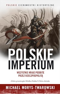 Polskie Imperium - Morys-Twarowski Michael - książka