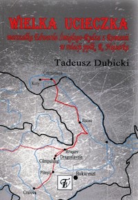 Wielka ucieczka marszałka Edwarda Śmigłego-Rydza z Rumunii w relacji ppłk. Romualda Najsarka - Dubicki Tadeusz - książka