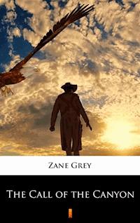 The Call of the Canyon - Grey Zane - ebook