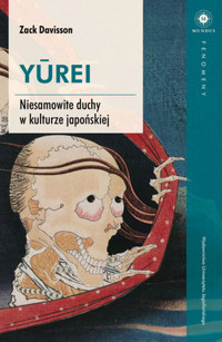 YUREI. Niesamowite duchy w kulturze japońskiej - Zack Davisson - książka