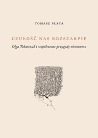 Czułość nas rozszarpie - Tomasz Plata - książka