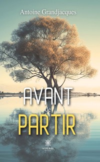 Avant de partir - Antoine Grandjacques - ebook