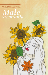 Małe szemrania - Wiktoria Musz - ebook + książka