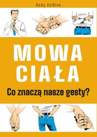 Mowa ciała. Co znaczą nasze gesty? - Andy Collins - książka