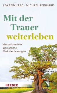 Mit der Trauer weiterleben - Lea Reinhard - ebook