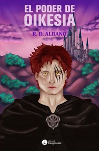 El poder de Oikesia - Ramiro Díaz Albano - ebook