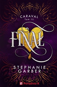 Finał. Caraval. Tom 3 - Stephanie Garber - książka