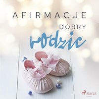 Afirmacje. Afirmacje – Dobry rodzic - - Maxx-Audio - audiobook