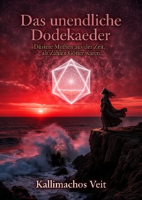 Das unendliche Dodekaeder - Kallimachos Veit - ebook