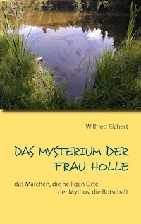 Das Mysterium der Frau Holle - Wilfried Richert - ebook