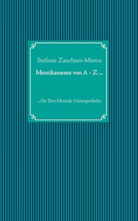 Mentikamente von A - Z ... - Stefanie Zauchner-Mimra - ebook
