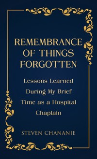 Remembrance of Things Forgotten - Steven Chananie - ebook