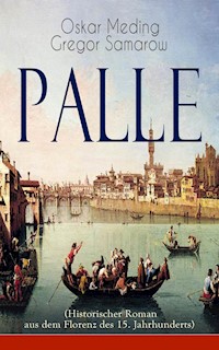 Palle (Historischer Roman aus dem Florenz des 15. Jahrhunderts) - Oskar Meding - ebook