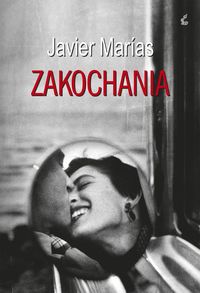 Zakochania - Javier Marias - książka