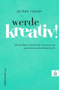 Werde kreativ! - Jordan Raynor - ebook