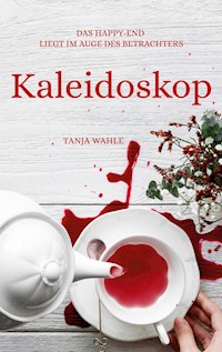 Kaleidoskop - Tanja Wahle - ebook