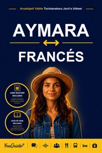 The Language Guide for Travelers - Aymara to French - YouGuide - ebook