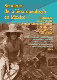 Senderos de la bioarqueología en México - Geraldine Guadalupe Granados Vázquez - ebook